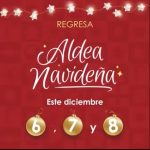 Regresa el tradicional evento para toda la familia LA ALDEA NAVIDEÑA CEPM LA TRADICIONAL ALDEA NAVIDEÑA